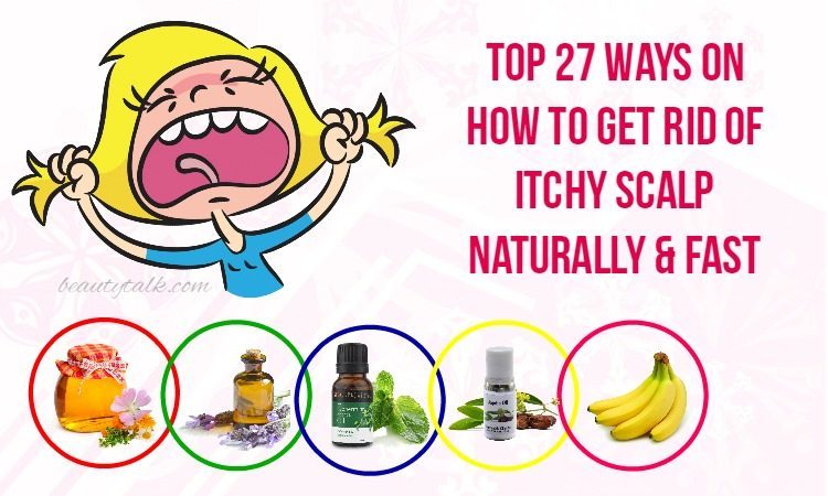 How To Get Rid Of Itchy Scalp