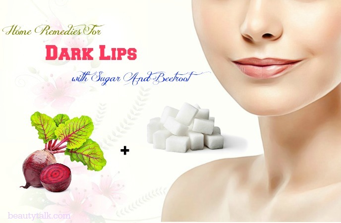 home remedies for dark lips due to smoke - sugar and beetroot