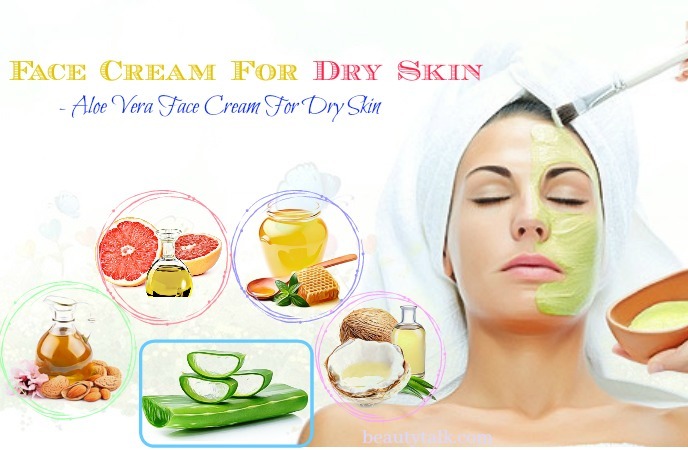 homemade face cream for dry skin - aloe vera face cream