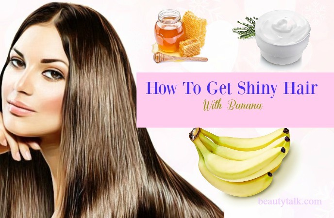 how to get shiny hair at home - banana