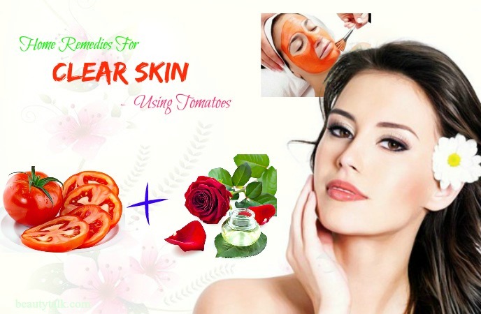 natural home remedies for clear skin - tomatoes