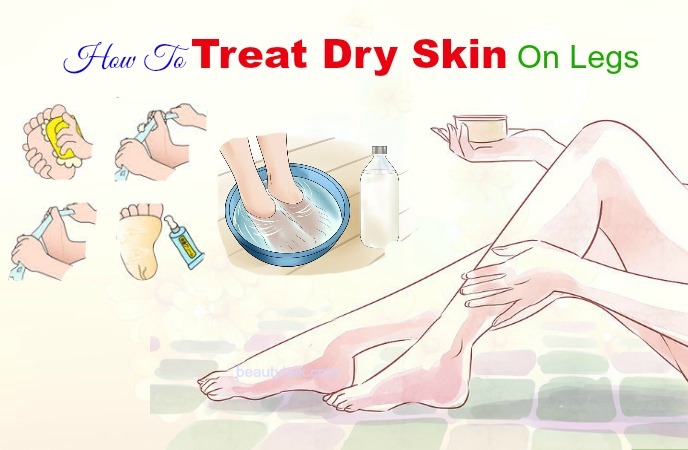 28 Ways How To Treat Dry Skin On Face Hands Legs In Summer 