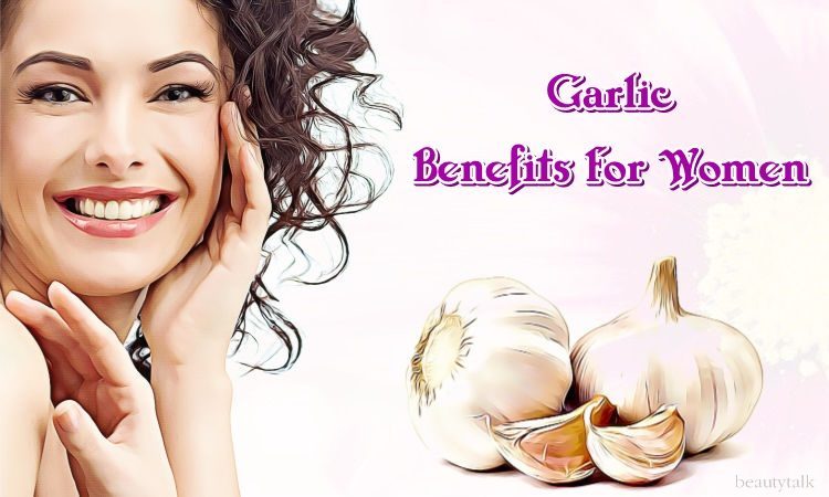 beauty garlic benefits for women